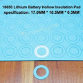 100pcs/lot 18650 Lithium Battery Positive Hollow Flat Insulation Pad Original Gasket Battery Accessories17*10.5*0.3MM