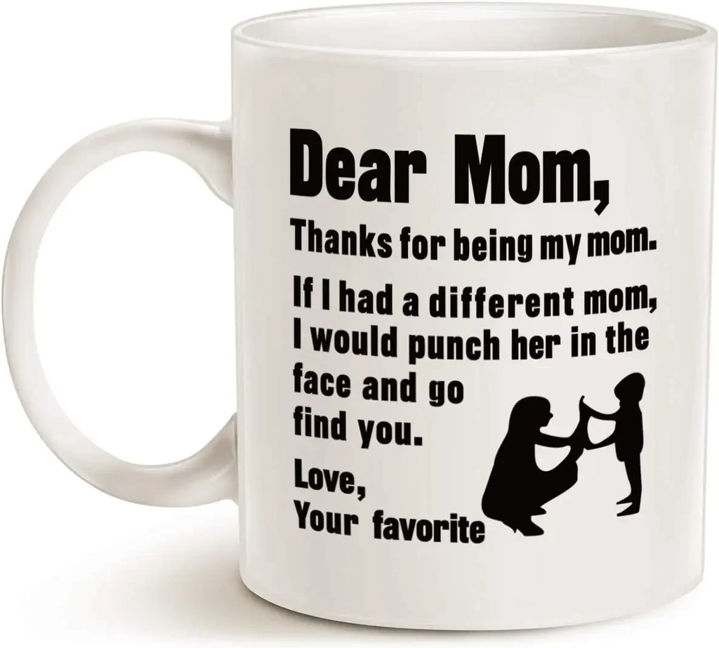 Mothers Day Gifts Funny Coffee Mug for Mom, Dear Mom, I'm Your Favorite Child Coffee Mug, Best Birthday Gift for Mother