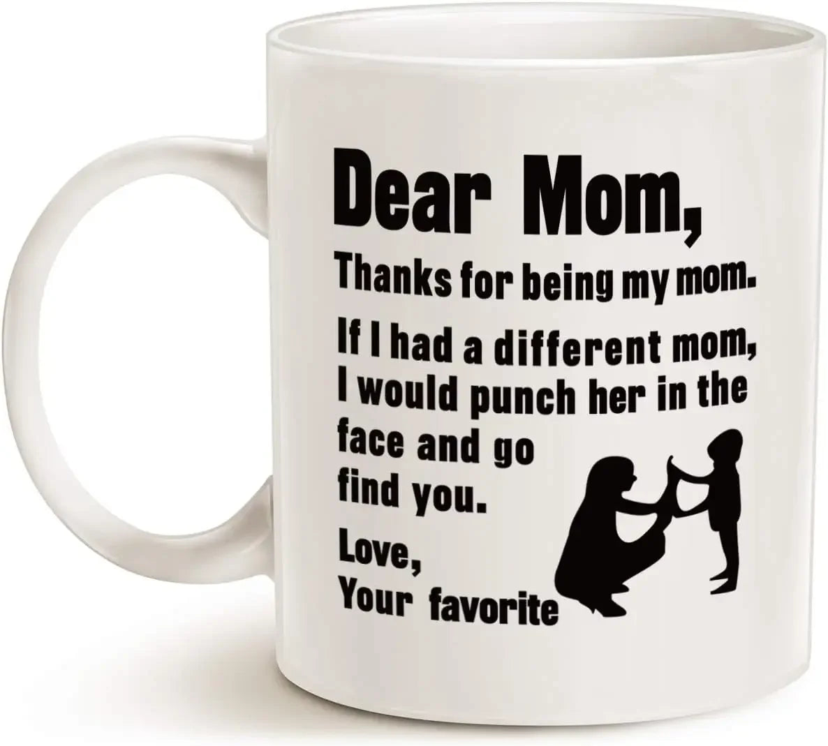 Mothers Day Gifts Funny Coffee Mug for Mom, Dear Mom, I'm Your Favorite Child Coffee Mug, Best Birthday Gift for Mother
