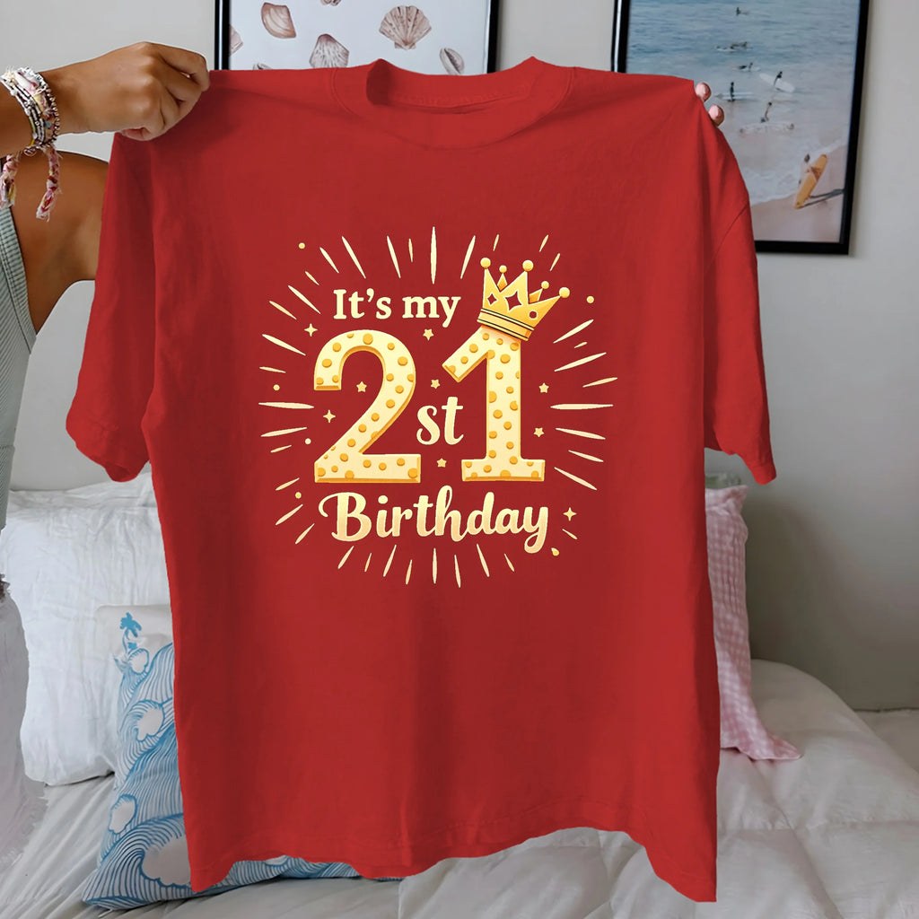 It s my 21st Birthday  pure cotton women's Tshirt comfort fit